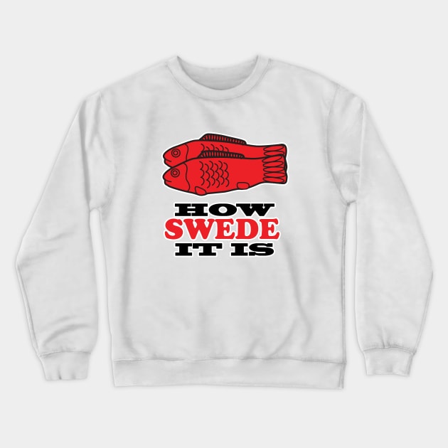 How Swede It Is Crewneck Sweatshirt by DetourShirts